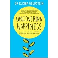 Uncovering Happiness: Overcoming Depression with Mindfulness and Self-Compassion