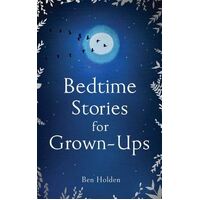 Bedtime Stories for Grown-ups