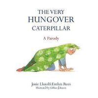 Very Hungover Caterpillar, The