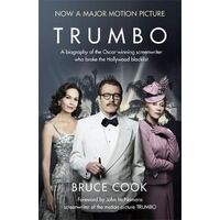 Trumbo: A biography of the Oscar-winning screenwriter who broke the Hollywood blacklist - Now a major motion picture (film tie-in edition)
