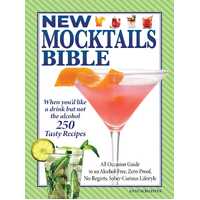 New Mocktails Bible: All Occasion Guide to an Alcohol-Free, Zero-Proof, No-Regrets, Sober-Curious Lifestyle