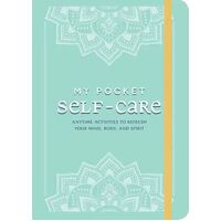 My Pocket Self-Care - Anytime Activities to Refresh Your Mind, Body, and Spirit