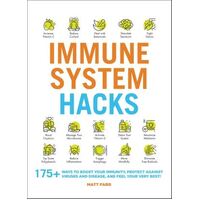 Immune System Hacks - 175+ Ways to Boost Your Immunity