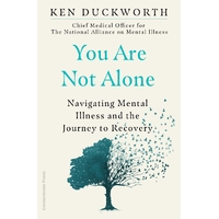 You Are Not Alone: Navigating Mental Illness and the Journey to Recovery
