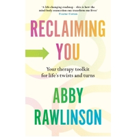 Reclaiming You: Your Therapy Toolkit for Life's Twists and Turns
