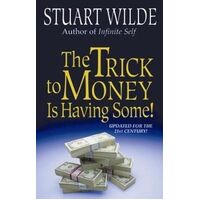 Trick to Money is Having Some
