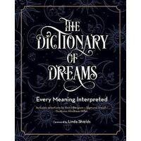 Dictionary of Dreams, The: Every Meaning Interpreted