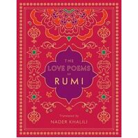 Love Poems of Rumi, The: Translated by Nader Khalili