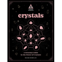 Crystals: An In Focus Workbook: A Personal Guide to the Power of Crystals