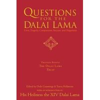 Questions For The Dalai Lama: Answers on Love, Tragedy, Compassion, Success and Happiness