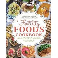 Fertility Foods: Over 100 Life-Giving Nutritive Recipes