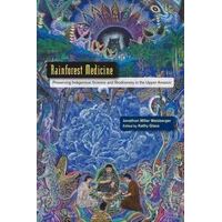 Rainforest Medicine: Preserving Indigenous Science and Biodiversity in the Upper Amazon