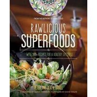 Rawlicious Superfoods: With 100+ Recipes for a Healthy Lifestyle