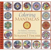 Coloring Mandalas 2: For Balance, Harmony, and Spiritual Well-Being