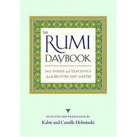 Rumi Daybook, The: 365 Poems and Teachings from the Beloved Sufi Master