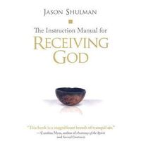 Instruction Manual for Receiving God