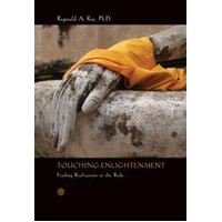 Touching Enlightenment: Finding Realization in the Body