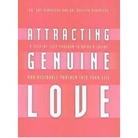 Attracting Genuine Love: A Step-by-Step Program to Bring a Loving and Desirable Partner into Your Life