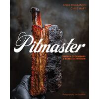 Pitmaster: Recipes, Techniques, and Barbecue Wisdom [A Cookbook]