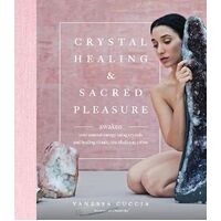 Crystal Healing and Sacred Pleasure