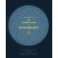 Ultimate Guide to Numerology, The: Use the Power of Numbers and Your Birthday Code to Manifest Money, Magic, and Miracles