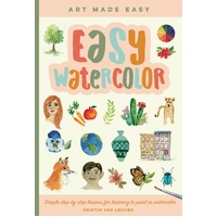 Easy Watercolor: Simple step-by-step lessons for learning to paint in watercolor: Volume 1
