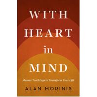 With Heart in Mind: Mussar Teachings to Transform Your Life