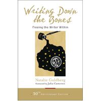 Writing Down the Bones: Freeing the Writer Within