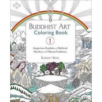 Buddhist Art Coloring Book 1: Auspicious Symbols and Mythical Motifs from the Tibetan Tradition