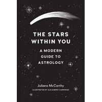 Stars within You, The: A Modern Guide to Astrology