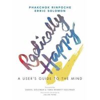 Radically Happy: A User's Guide to the Mind