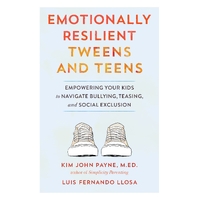 Emotionally Resilient Tweens and Teens