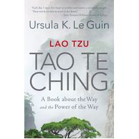 Lao Tzu: Tao Te Ching: A Book about the Way and the Power of the Way