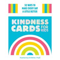 Kindness Cards for Kids: 51 Ways to Make Every Day a Little Better