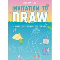 Invitation to Draw: 99 Drawing Prompts to Inspire Kids Creativity