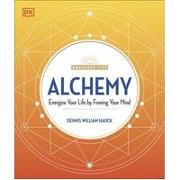 Alchemy: Energize Your Life by Freeing Your Mind