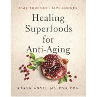 Healing Superfoods for Anti-Aging