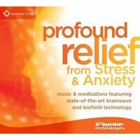 CD: Profound Relief from Stress and Anxiety