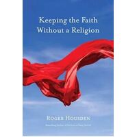 Keeping the Faith without a Religion