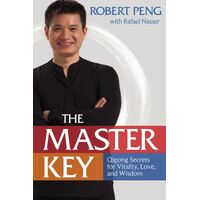 Master Key, The: Qigong Secrets for Vitality, Love, and Wisdom