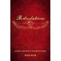 Redvelations: A Soul's Journey to Becoming Human