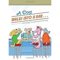 Dog Walks Into a Bar...