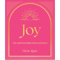 Joy: 100 Affirmations for Happiness: Volume 1