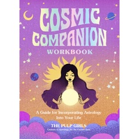 Cosmic Companion Workbook: A Guide for Incorporating Astrology Into Your Life