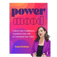 Power Mood: Unlock Your Confidence, Transform Your Life & Command Your Value