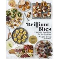 Brilliant Bites: 75 Amazing Small Bites for Any Occasion