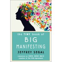 Tiny Book of Big Manifesting, The