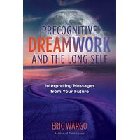 Precognitive Dreamwork and the Long Self
