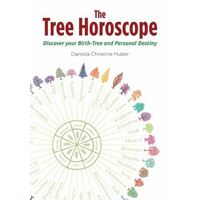 Tree Horoscope, The: Discover Your Birth-Tree and Personal Destiny