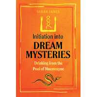 Initiation into Dream Mysteries